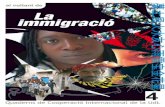 al voltant de la immigració · 2016-03-19 · 6 LES MIGRACIONS INTERNACIONALS, UNA OPORTUNITAT PER A TOTHOM Introducció La immigració estrangera extracomunitària és una de les