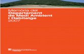 Memòria del Departament de Medi Ambient i Habitatge 2007 · 8 Generalitat de Catalunya, Departament de Medi Ambient, memòria 2007 En relació amb el medi és ressenyable la declaració