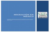 MIGRACIÓ N EN ME XICÓ Migracion en... · 2019-04-03 · 0 MIGRACIÓ N EN ME XICÓ La migración es un fenómeno que aqueja a la humanidad desde sus inicios, comprender las causas