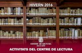 Hivern 2016 - Centre de Lecturacentrelectura.cat/cdlweb/wp-content/uploads/2015/12/... · 2015-12-28 · Montes-Baquer. Jornades sobre el modernisme. ... el premi Josep M. de Sagarra