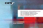 Luis Pásara - DPLF · 2015-02-23 · 4 Al citarse casos concretos en este informe, se ha adoptado las siglas utilizadas por el CNM: IP refiere a una investigación preliminar y PD