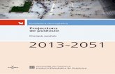 Idescat. Projeccions de població- 2013-2051. …...Institut d’Estadística de Catalunya – pp/2013-2051pr 7 Introducció Les projeccions de població constitueixen una activitat