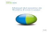 Manual del usuario de WebEx Event Center - Cisco...Crear o editar una plantilla de eventos.....51 Especificar una contraseña para el evento.....52 Agregar el evento a un Especificar
