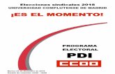 ¡ES EL MOMENTO!...PROGRAMA ELECCIONES SINDICALES 2018 PDI CCOO, ¡Es el momento! EL TRABAJO REALIZADO EN EL ESTADO Y EN LA COMUNIDAD DE MADRID CCOO es el sindicato mayoritario en