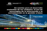 Un camino para el desarrollo sostenible de las …forocilac.org/wp-content/uploads/2018/10/PolicyPapersCI...Un camino para el desarrollo sostenible de las ciudades: el uso de tecnologías