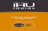Cultura popular tradicional - IHU · Cultura popular tradicional André Luiz da Silva ano 10 · nº 163 · 2012 · ISSN 1679-0316. Os Ca der nos IHU idei as apre sen tam ar ti gos