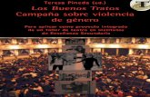 Teresa Pineda (ed.) Los Buenos Tratos Campaña sobre violencia …bbpp.observatorioviolencia.org/wp-content/uploads/2018/... · 2018-05-14 · sobre prevención de violencia, de drogas,