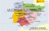 LA CONQUISTA ROMANA DE HISPANIA. · 2020-01-12 · Primer gobierno romano de Hispania •Tras la definitiva derrota de los cartagineses en la Segunda Guerra Púnica, Roma tenia vía