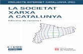 LA SOCIETAT · 2007-05-14 · La difusió d'Internet a Catalunya en una perspectiva comparativa amb Espanya, Europa i àrees ... conjunt de la població catalana en totes les dimensions