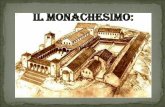azteca e inca dell’America...Il monachesimo è “famoso” in tutto il mondo, le figure monastiche più antiche sono quelle dell’ India. Ma degli elementi monastici si trovano