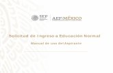 › mstr › dgenam › guia › guiarapidasolicitudingreso... · Solicitud de Ingreso a EducaciónNormalSolicitud de Ingreso a Educación Normal en la Ciudad deMéxico Registro en