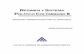 R GIMEN Y SISTEMA POL TICO COLOMBIANO II - ESAPesap.edu.co/portal/wp-content/uploads/2017/10/2... · gestión del desarrollo y la economía de lo público entre otras. La aproximación
