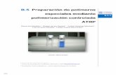 B.5 Preparación de polímeros especiales mediante · 2018-05-11 · etc. Un comparativo de los tres sistemas se resume en la tabla I. Tabla I. Comparación entre los sistemas ...