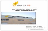 CALOR 3D - importsunpv.comimportsunpv.com/marcas/calor3d/Catalogo11-2012.pdf · CAP 6 Estudios Ahorro energético 24 . GENERAL En IRCONFORT S.L. estamos plenamente comprometidos con