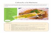 Cabracho a la Marinera · 2018-10-10 · Cabracho a la Marinera - 4 filetes grandes de cabracho - 12 almejas - 1 Cebolla grande - 1 Dientes de ajo - 1 Ñora - 8 Almendras tostadas
