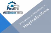 Soldadura, Mantenimiento y Maquinados Reyesmaquinadosreyes.com.mx/wp-content/uploads/2019/01/curriculum.pdfMaquinados Reyes es una empresa Hidalguense con más de 10 años de experiencia,