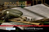 Bach y Handel: En torno al Coral · cula y al unísono, denominado Coral (Chorale), un término que originariamente significaba canto, como por ejemplo Gregorianischer Choral y cuya