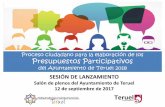 Proceso ciudadano para la elaboración de los Presupuestos ... · Proceso ciudadano para la elaboración de los Presupuestos Participativos del Ayuntamiento de Teruel 2018 . 2/13