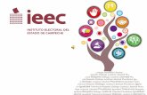 El Instituto Electoral del Estado de Campeche...El Instituto Electoral del Estado de Campeche (IEEC), es responsable de organizar las elecciones locales en el Estado. Las elecciones