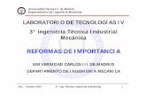REFORMAS DE IMPORTANCIA - UC3Mocw.uc3m.es/cursos-archivados/laboratorio-de-tecnologias...JAC - Versión 2007 3º Ing. Técnica Industrial (Mecánica) Universidad Carlos III de Madrid.