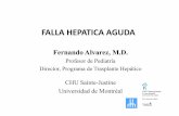 FALLA HEPATICA AGUDA · 2017-05-09 · modelos pronosticos para la falla hepatica aguda dificultades en el desarollo de estos modelos en pediatria:-variedad de etiologias de acuerdo