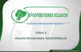 TEMA 3 AGUAS RESIDUALES INDUSTRIALESbiodigestoresecuador.com/assets/Aguas_residuales_Industriales.pdfDentro de las características de las aguas residuales industriales se encuentran