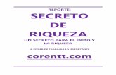SECRETO DE RIQUEZA · 2019-10-15 · reporte: secreto de riqueza un secreto para el Éxito y la riqueza el poder de trabajar lo importante corentt.com