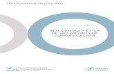 INTEGRIDAD Y ÉTICA DE LOS MEDIOS DE COMUNICACIÓN...comunicación, con el objetivo de propiciar una reflexión introspectiva sobre la forma en que todos nosotros, como individuos,