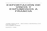 Exportación de vinos y espumosos a Francia. OFCOMES París ...exportapymes.com/documentos/...y_espumosos_francia.pdf · exportación de sus vinos o espumosos, Francia no acostumbra