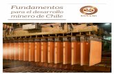 para el desarrollo minero de Chile - Sonami · SONAMI 05 La minería es el más sólido pilar en que se sustenta el desarrollo económico y social de Chile. En los últimos siete