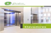 Catálogo de Elevadores · 2019-11-19 · Nuestros elevadores montacargas están diseñados para el traslado de mercancía, material u otros tipos de carga pesada, son ideales para