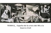 TEMA 8 España de la crisis del 98 a la Guerra Civil...1. El desastre del 98 y la crisis de la restauración (1898-1931) Alfonso XIII (1902-1931)-Crisis de la Restauración- Turnismo