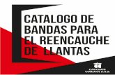 CATALOGO DE BANDAS PARA EL REENCAUCHE DE LLANTAS...EL REENCAUCHE DE LLANTAS. APLICA CIONES PBX: (+57 4) 277 80 87 Fax: (+57 4) 372 16 77 60 km info@cauchoscorona.com HACEMOS LA DIFERENCIA