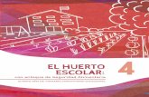 EL HUERTO ESCOLAR - alternativascc.orgalternativascc.org/wp-content/uploads/2019/12/Guia-4to-Primaria-El-Huerto-Escolar...ma parte de dos Ejes Articuladores: Educación en Convivencia