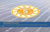 SolarCoinsolar pueden usar/vender la electricidad solar que ellos generan, y recibir monedas SolarCoins que pueden ser cobradas, usadas é intercambiadas por monedas corrientes. La