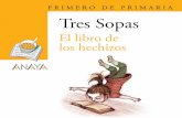 PRIMERO DE PRIMARIA Tres Sopas - Anaya Infantil Juvenilespecializó en diseño gráfico. Su primer libro ilustrado es Óscar y el león de Correos, que recibió el Premio Nacional