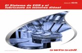 Edición 24 El Sistema de EGR y el lubricante en motores diéselswissoil.com.ec/boletines/boletines 2016/edicion 24_05_16.pdfsados en condición con los nuevos avances en el diseño