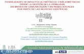 POSIBILIDADES DE IMPACTOS ALTMÉTRICOS Y …thinkepi.net/notas/crecs_2018/J9_30_Uribe.pdf · Divulgación y difusión del conocimiento: las revistas científicas ... además de la