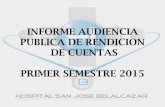 INFORME AUDIENCIA PUBLICA DE RENDICION DE CUENTAS … 2015... · 2015-08-29 · De 181 a 360 Mayor 360 Total por Cobrar con Facturación Radicada Facturación Pendiente de Radicar