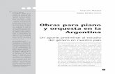 Obras para piano y orquesta en la Argentinapone su Concierto para piano y orquesta en Mi Mayor, Op.12en 1912. Sin embargo, ya Arturo Berutti (1862-1938), perteneciente a la denomi-nada