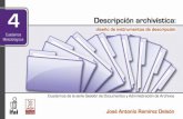 Descripción archivística: diseño de instrumentos de …inicio.inai.org.mx/Publicaciones/cuaderno4.pdf7 Descripción archivística: diseño de instrumentos de descripción Presentación