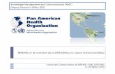 Knowledge Management and Communication (KMC) Deputy ... · 4 I sesión del Consejo Asesor de BIREME –KMC OPS/OMS –Agosto 31, 2010 Agenda de Salud de las Américas “…los firmantes