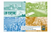 PROPUESTA PRESUPUESTO 2016 - …...La subida de ingresos del Ayuntamiento de Málaga y, por tanto, la mayor capacidad de gasto , se produce en un contexto marcado por: @malaga/ #pptoMLG16
