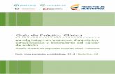Guía de Práctica Clínica · Guía de Práctica Clínica Guía para pacientes y cuidadores 2014 - Guía No. 36 Sistema General de Seguridad Social en Salud - Colombia para la deección