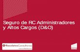 Seguro de RC Administradores y Altos Cargos (D&O) · Cómo puedo protegerme A través del seguro de RC Administradores y Altos Cargos (D&O) Cubre las consecuencias económicas derivadas