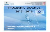 PROGRAMA ERASMUS 2015 - 2016 - UPM ERASMUS/presentacion...expediente aparezca como superada por ejemplo un deporte concreto, el deporte cursado debe ser el mismo. Que existen asignaturas