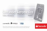Folleto Informativo Platinum · Bienvenido al mundo de opciones que te ofrece tu Tarjeta Santander Aeroméxico Platinum. Con ella podrás obtener múltiples beneficios exclusivos