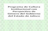 Programa de Cultura - Instituto Jalisciense de las …ijm.gob.mx/wp-content/uploads/2016/02/Programa-de...Administración Pública Estatal, para promover la igualdad sustantiva entre