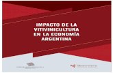 IMPACTO DE LA VITIVINICULTURA EN LA ECONOMÍA …coviar.com.ar/2018/wp-content/uploads/2018/06/Impacto-Vitivinicultura-Ecomonía...IMPACTO DE LA VITIVINICULTURA EN LA ECONOMÍA ARGENTINA