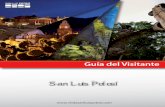 Guía del Visitante - CONRICyTentrepares.conricyt.mx/images/pdf/GuiaSLP.pdf · La ex-Penitenciaría del Estado ha sido restaurada y Artes de San Luis Potosí. Desde agosto del 2008,